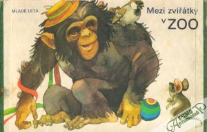 Mezi zvířatky v ZOO - Machaj Vladimír