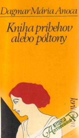 Kniha príbehov alebo póltony - Anoca Dagmar Mária