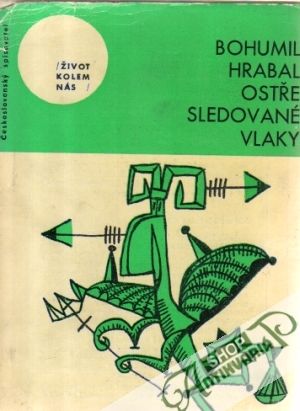 Ostře sledované vlaky - Hrabal Bohumil
