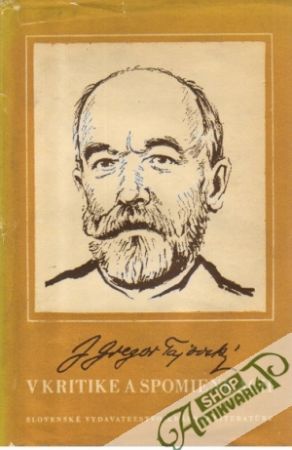 Jozef Gregor-Tajovský v kritike a spomienkach - Rosenbaum K., Matuška A.