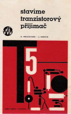 Stavíme tranzistorový příjimač - Melezinek A., Hercik J.