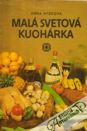 Malá svetová kuchárka - Vydrová Anna