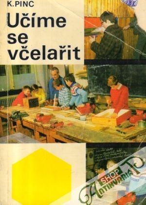 Učíme se včelařit - Pinc Karel