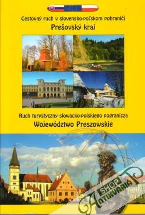 Ruch turystyczny slowacko-polskiego pogranicza - Wojevództwo Preszowskie - Kolektív autorov