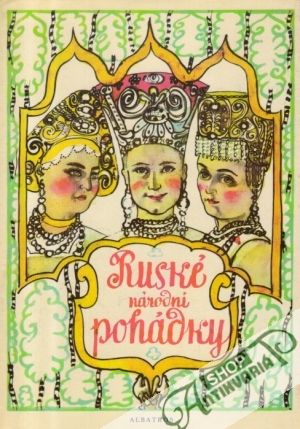 Ruské národní pohádky - kolektív autorov