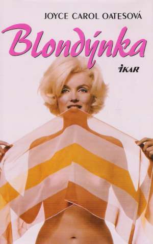 Blondýnka - Oatesová Joyce Carol