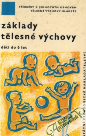 Základy tělesné výchovy dětí do 6 let - Mišurcová V. a kolektív