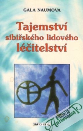 Tajemství sibiřského lidového léčitelství - Naumova Gala