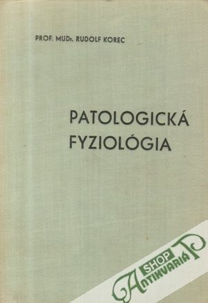 Patologická fyziológia - Korec Rudolf