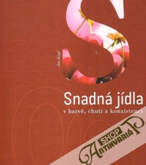 Snadná jídla v barvě, chuti a konzistenci - Krajč Jan