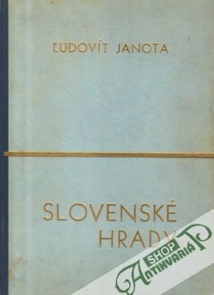 Slovenské hrady 3. - Janota Ľudovít