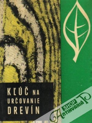 Kľúč na určovanie drevín - Szeghy Imrich