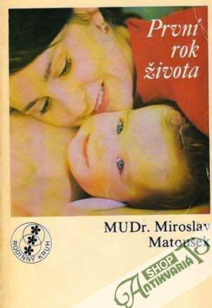 První rok života - Matoušek Miroslav