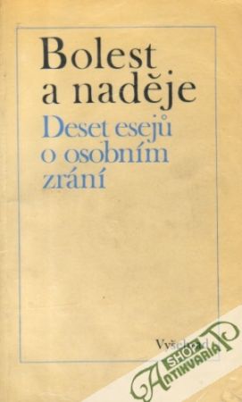 Bolest a naděje - Deset esejú o osobním zrání - Němec J. a kolektív
