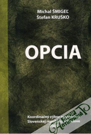 Opcia - Šmigeľ M., Kruško Š.