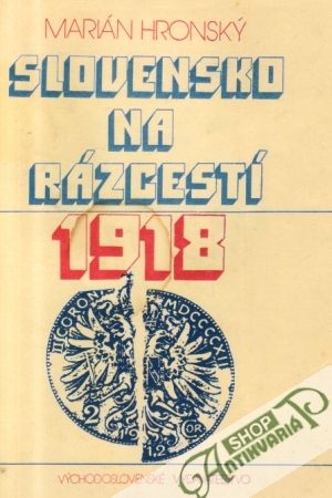 Slovensko na rázcestí - Hronský Marián