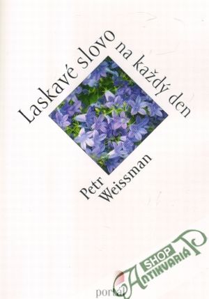 Láskave slovo na každý den - Weissman Petr