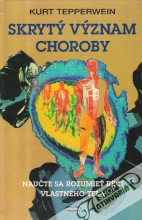 Skrytý význam choroby - Tepperwein Kurt