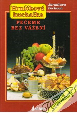 Hrníčková kuchařka - Pečeme bez vážení - Pechová Jaroslava