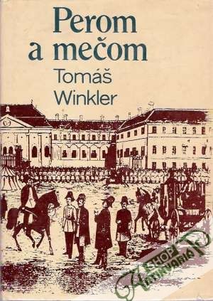 Perom a mečom - Winkler Tomáš