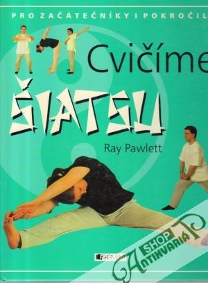 Cvičíme šiatsu - Pawlett Ray