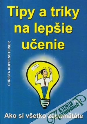 Tipy a triky na lepšie učenie (ako si všetko zapamätáte) - Koppensteiner Christa