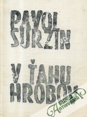 V ťahu hrobov - Suržin Pavol