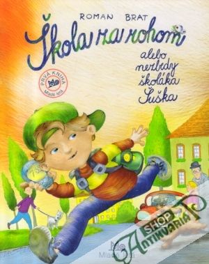 Škola za rohom alebo nezbedný školák Šuška - Brat Roman