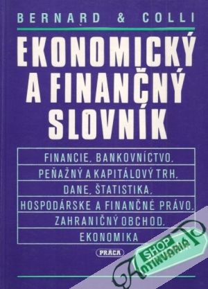 Ekonomický a finančný slovník - Bernard a Colli