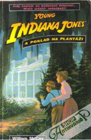 Indiana Jones a poklad na plantáži - McCay William