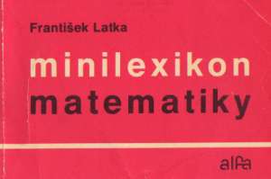 Minilexikon matematiky - Latka František