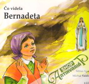 Čo videla Bernadeta - Spál M., Vaidis M.