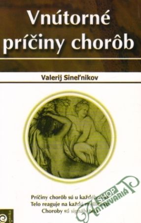 Vnútorné príčiny chorôb - Sineľnikov Valerij
