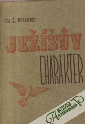 Ježíšuv charakter - Jefferson Charles E.