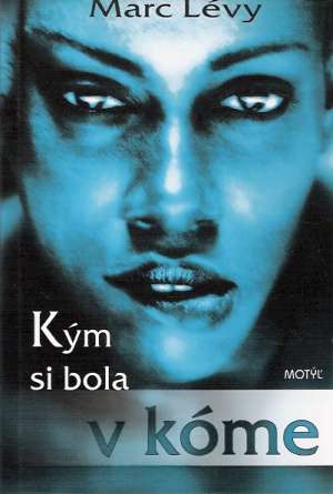 Kým si bola v kóme - Lévy Marc
