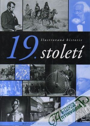 Ilustrovaná historie 19. století - kolektív autorov
