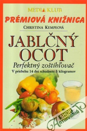 Jablčný ocot (perfektný zoštíhľovač) - Kempeová Christina