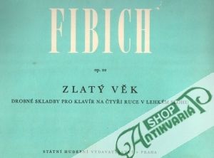 Zlatý věk - Fibich Zdeněk