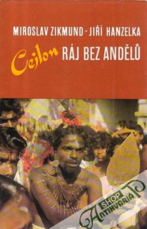 Cejlon, ráj bez andělu - Zikmund Miroslav, Hanzelka Jiří