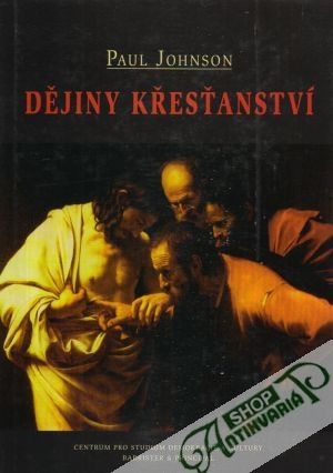 Dějiny křesťanství - Johnson Paul