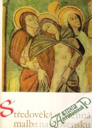 Středověká nástěnná maľba na Slovensku - Dvořáková Vlasta, Krása Josef a kol.