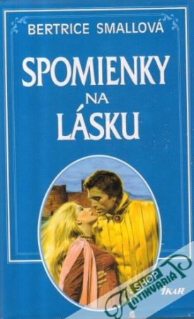 Spomienky na lásku - Smallová Bertrice
