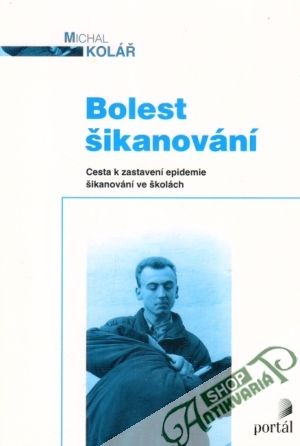 Bolest šikanování - Kolář Michal
