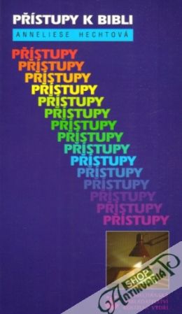 Přístupy k Bibli - Hechtová Anneliese