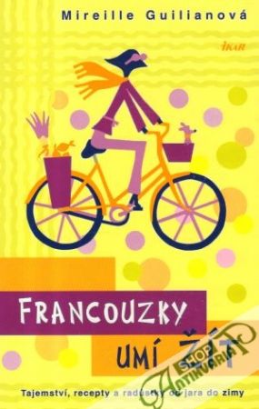 Francouzsky umí žít - Guilianová Mireille