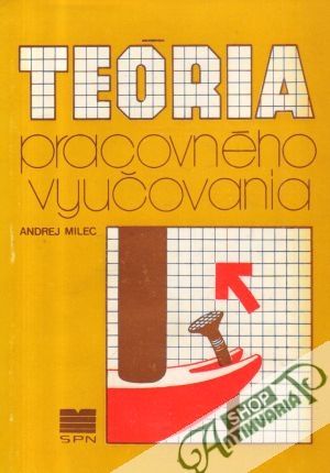 Teória pracovného vyučovania - Milec Andrej