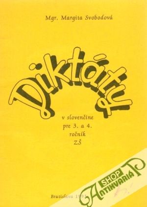 Diktáty v slovenčine pre 3. a 4. ročník ZŠ - Svobodová Margita