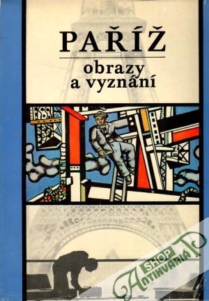 Paříž (Obrazy a vyznání) - Bruzeau Maurice, Feld Charles