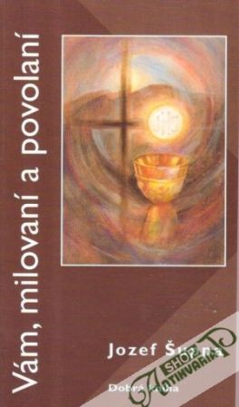 Vám, milovaní a povolaní - Šuppa Jozef