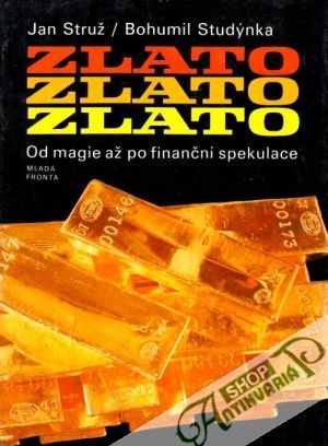 Zlato - Struž J., Studýnka B.